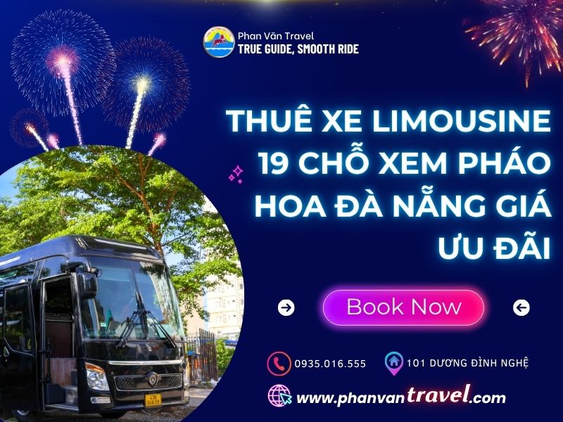 Thuê Xe Limousine 19 Chỗ Xem Pháo Hoa Đà Nẵng Giá Ưu Đãi