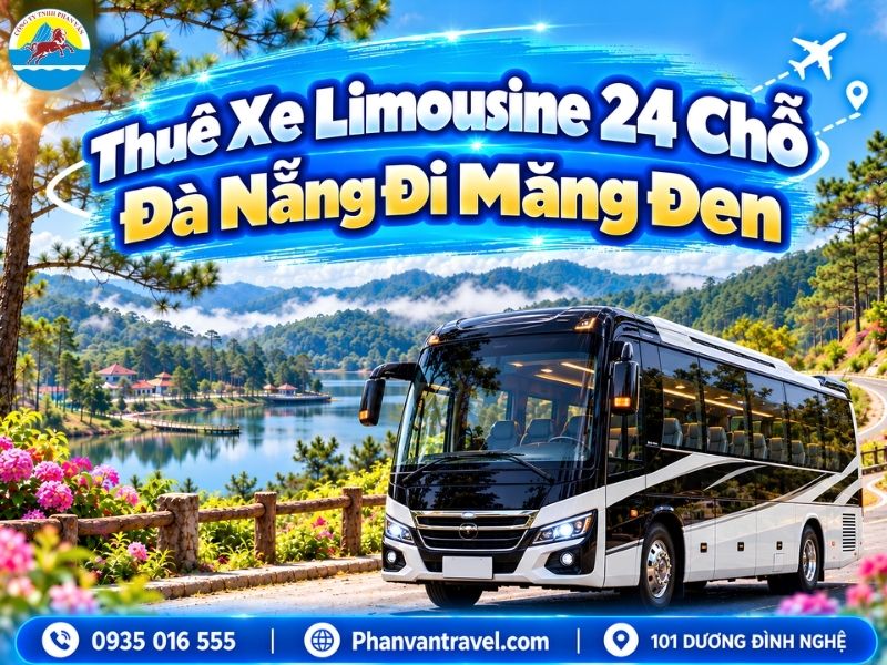 Thuê Xe Limousine 24 Chỗ Đà Nẵng Đi Măng Đen: Giá Tham Khảo 2026