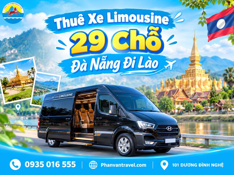 Thuê Xe Limousine 29 Chỗ Đà Nẵng Đi Lào 2026 - Uy Tín, Tiện Nghi VIP