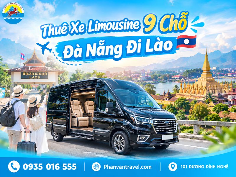 Thuê Xe Limousine 9 Chỗ Đà Nẵng Đi Lào 2026: Uy Tín, Chuyên Nghiệp