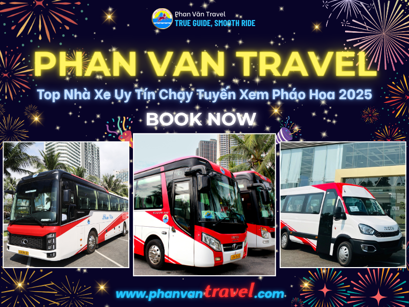 Top Nhà Xe Uy Tín Chạy Tuyến Xem Pháo Hoa 2025