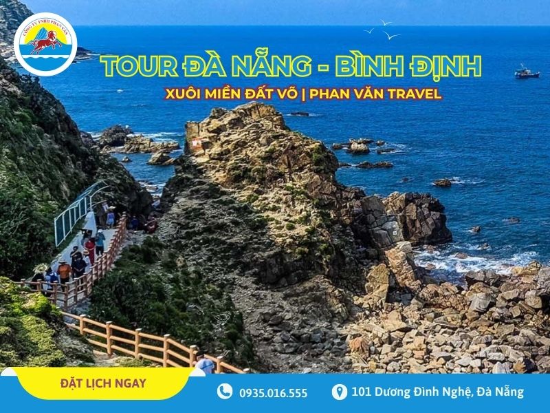 Tour Đà Nẵng Bình Định: Xuôi miền đất Võ | Phan Văn Travel