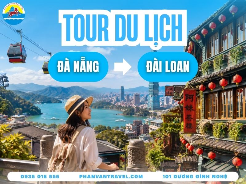 Kinh Nghiệm Đi Tour Đài Loan Từ Đà Nẵng Trọn Gói 2026 A-Z