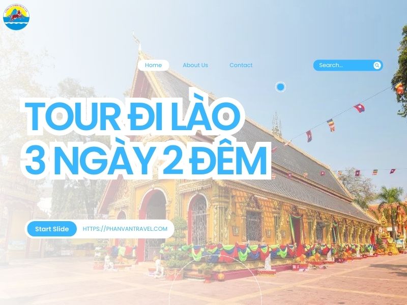 Tour Đi Lào 3 Ngày 2 Đêm từ Đà Nẵng: Lịch Trình Chi Tiết, Bảng Giá Mới Nhất