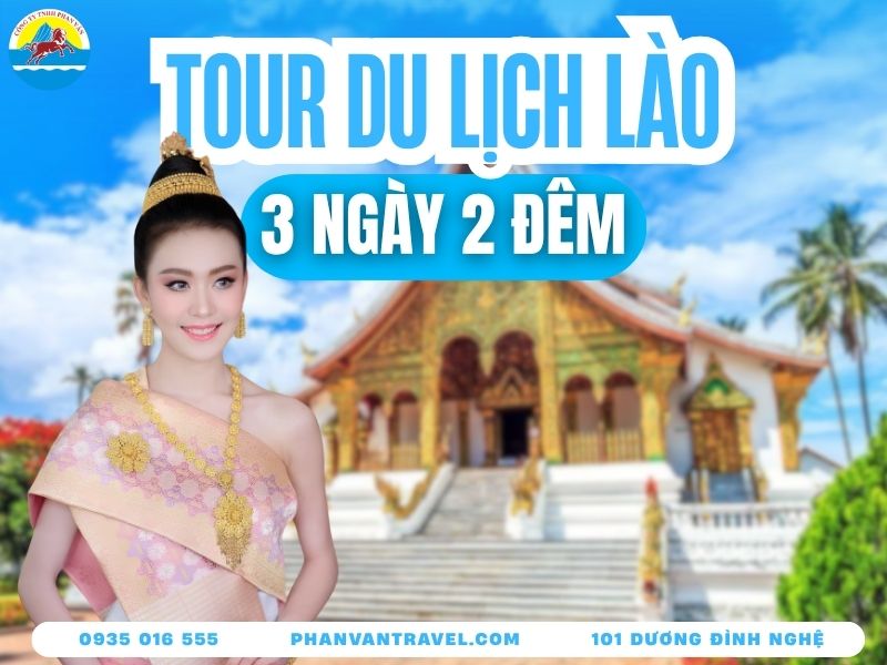 Tour Đi Lào 3 Ngày 2 Đêm 2026 Bao Nhiêu? Kinh Nghiệm A Từ Z