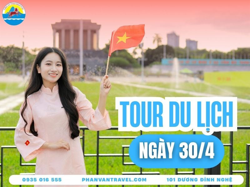 Bật Mí Danh Sách Tour Du Lịch 30/4 Hot Nhất, Giá Cực Hời