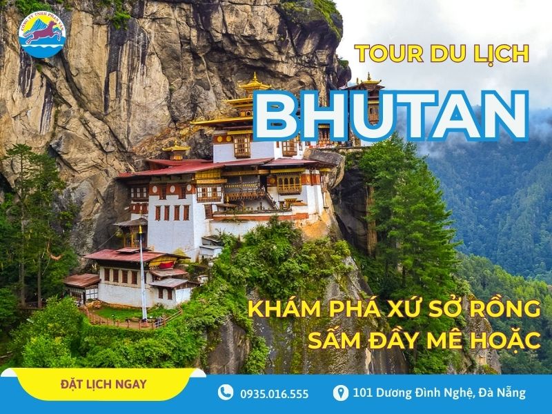 Tour Du Lịch Bhutan: Khám Phá Xứ Sở Rồng Sấm Đầy Mê Hoặc
