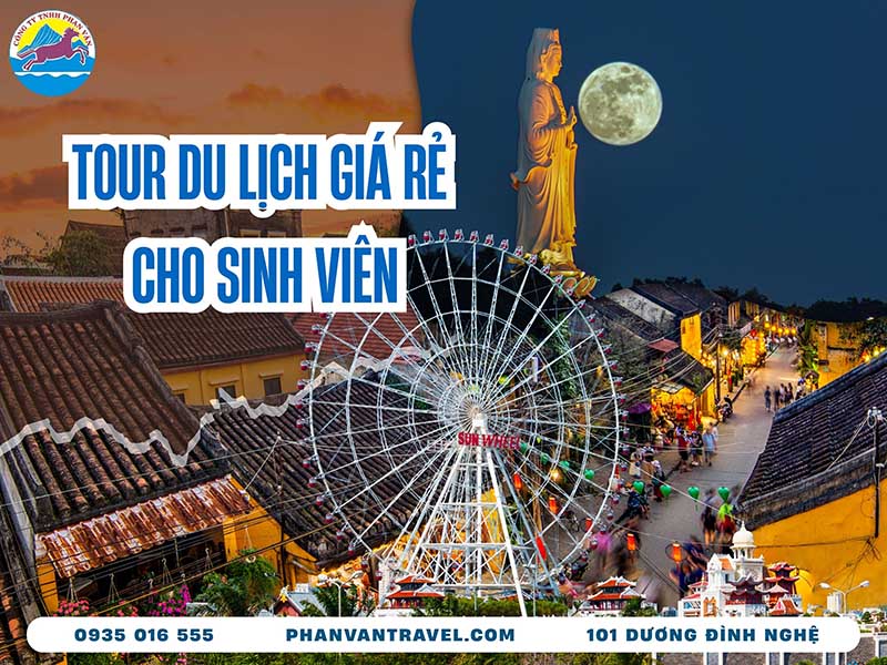 Bí Quyết Săn Tour Du Lịch Giá Rẻ Cho Sinh Viên​ Tại Đà Nẵng Hot Nhất