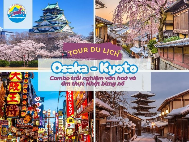 Tour du lịch Osaka - Kyoto: Combo trải nghiệm văn hoá và ẩm thực Nhật bùng nổ