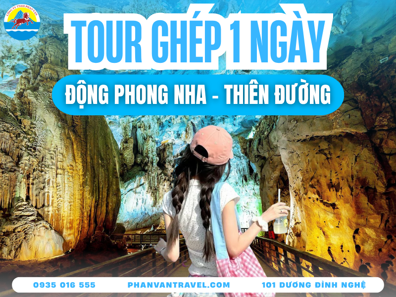 Tour Ghép Phong Nha Thiên Đường 1 Ngày 2026: Giá, Lịch Trình Mới