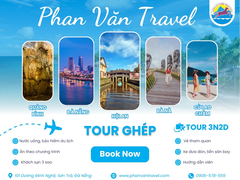 Trải Nghiệm Cực Đã Cùng Tour Ghép Quảng Bình - Đà Nẵng - Hội An - Bà Nà - Cù Lao Chàm - Quảng Bình 3N2Đ