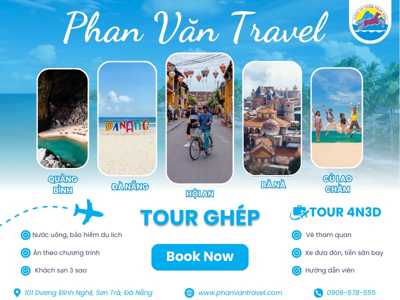 Xuôi Dòng Miền Trung Cùng Tour Ghép Quảng Bình - Đà Nẵng - Hội An - Bà Nà - Cù Lao Chàm - Quảng Bình 4N3Đ