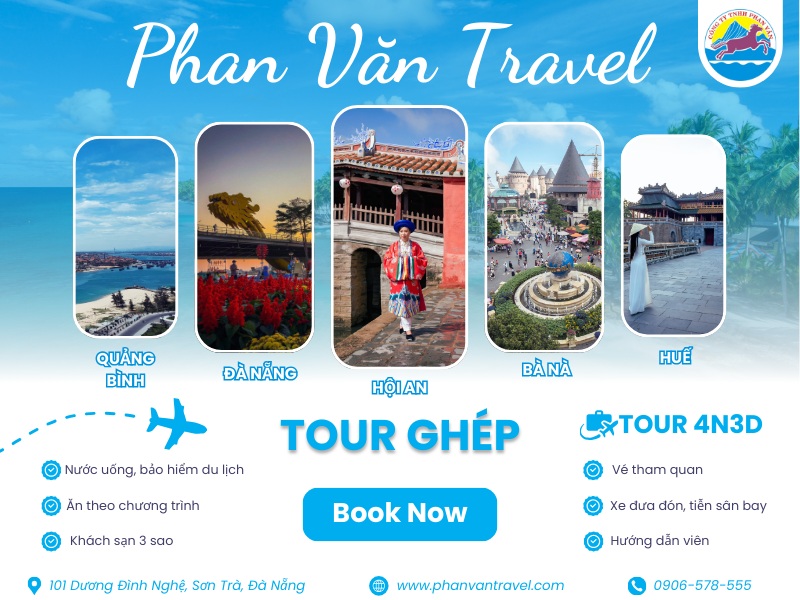 Khám Phá Tour Ghép Quảng Bình - Đà Nẵng - Hội An - Bà Nà - Huế - Quảng Bình 4N3Đ