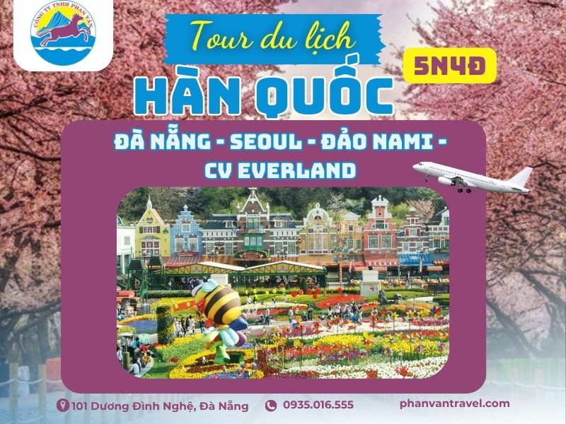 Tour Hàn Quốc 5 ngày 4 đêm từ Đà Nẵng 2025 – Lịch trình và Giá tốt tại Phan Văn Travel