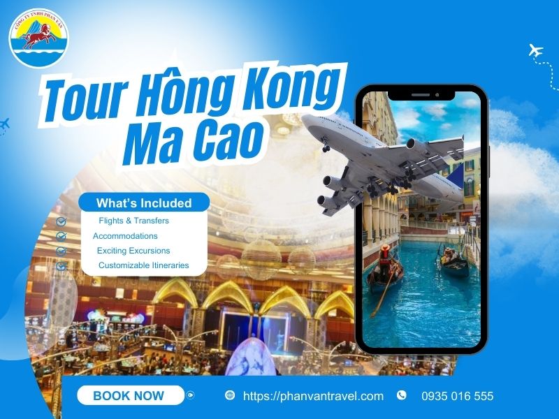 Tour Hong Kong Ma Cao từ Đà Nẵng: Trọn Gói A-Z, Không Lo Về Giá