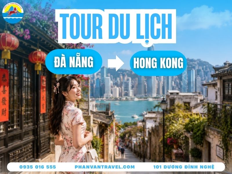Tour Hongkong Từ Đà Nẵng 2026: Giá Trọn Gói, Lịch Trình A-Z