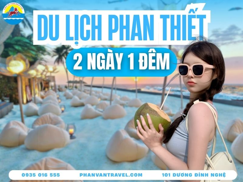 Kinh Nghiệm Đi Tour Phan Thiết 2 Ngày 1 Đêm Từ Đà Nẵng A - Z