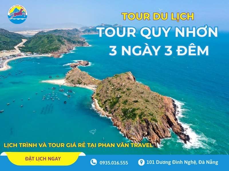 Tour Quy Nhơn 3 ngày 3 đêm | Lịch trình và tour giá rẻ tại Phan Văn Travel