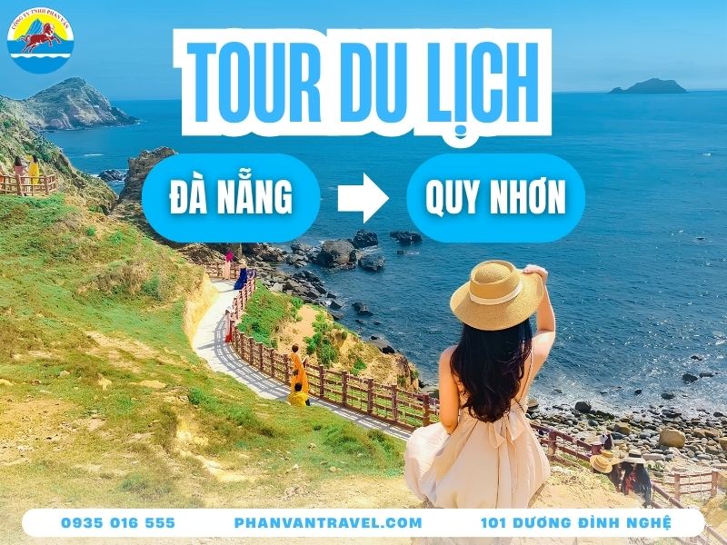 Tour Quy Nhơn Từ Đà Nẵng Trọn Gói: Gợi Ý Lịch Trình Và Chi Phí