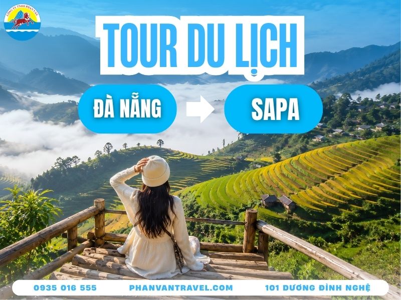Tour Sapa Từ Đà Nẵng Trọn Gói - Lịch Trình & Bảng Giá Mới Nhất