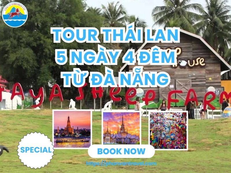 Tour Thái Lan 5 ngày 4 đêm từ Đà Nẵng - Lịch Trình Chi Tiết, Giá Tốt