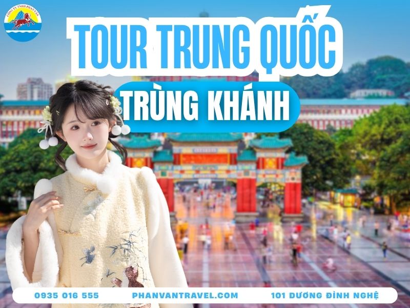 Kinh Nghiệm Đi Tour Trùng Khánh Trung Quốc Từ Đà Nẵng 2026