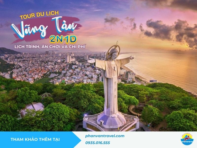 Tour Vũng Tàu 2 ngày 1 đêm từ Đà Nẵng – Lịch trình, ăn chơi và chi phí chi tiết