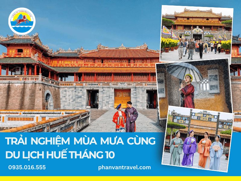Trải nghiệm mùa mưa cùng du lịch Huế tháng 10