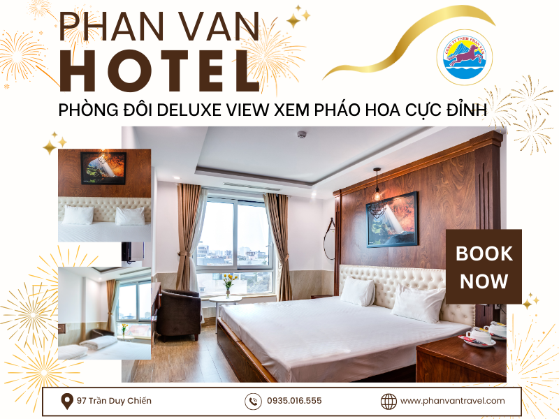 Trải Nghiệm Phòng Đôi Deluxe View Xem Pháo Hoa Cực Đỉnh Tại Phan Văn Hotel