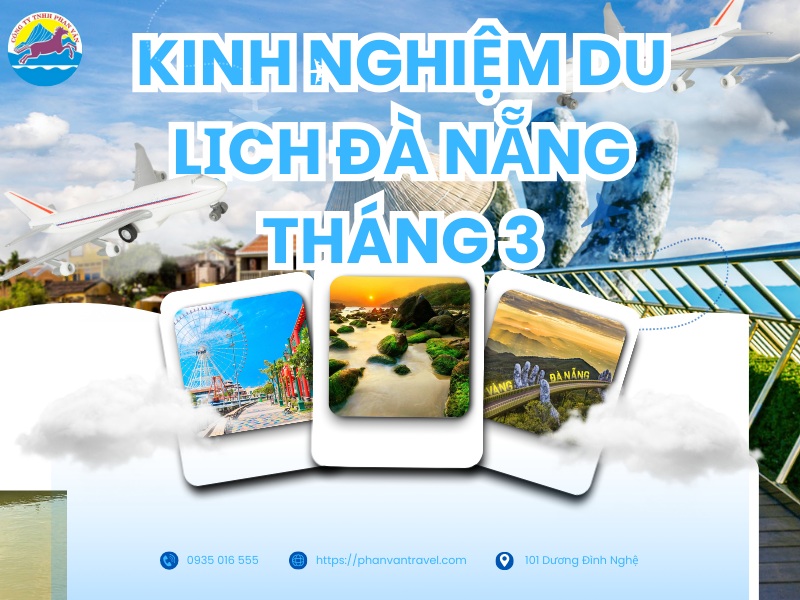 Trọn Bộ Kinh Nghiệm Du Lịch Đà Nẵng Tháng 3 Cho Chuyến Đi Hoàn Hảo