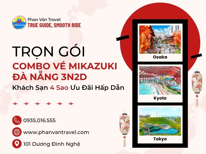 Trọn Gói Combo Vé Mikazuki Đà Nẵng 3N2D + Khách Sạn 4 Sao Ưu Đãi Hấp Dẫn