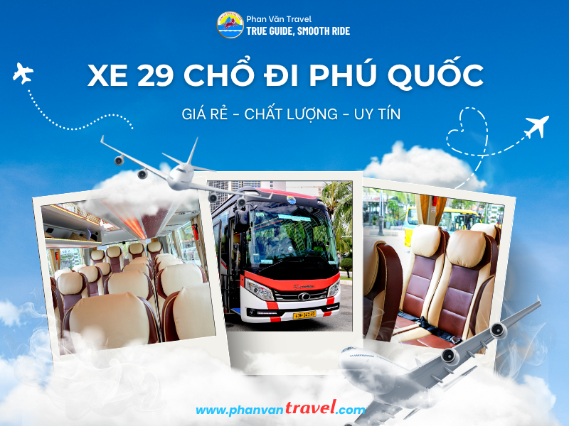 Trọn Gói Dịch Vụ Thuê Xe 29 Chỗ Đà Nẵng Đi Phú Quốc Uy Tín