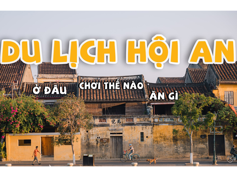 Nếu có một ngày tại Hội An bạn sẽ đi đâu làm gì?