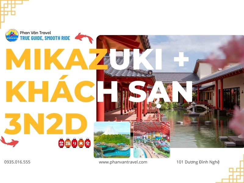 Vé Mikazuki + Khách Sạn 3N2D: Combo Nghỉ Dưỡng Chuẩn Nhật Giá Tốt