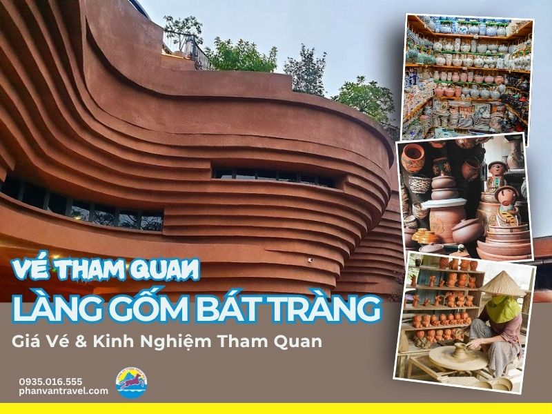 Vé Tham Quan Làng Gốm Bát Tràng: Giá Vé Và Kinh Nghiệm Tham Quan