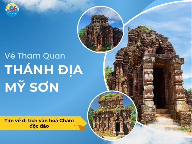 Vé tham quan thánh địa Mỹ Sơn - Tìm về di tích văn hoá Chăm độc đáo