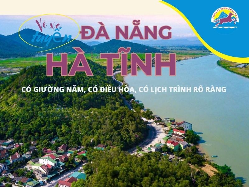 Vé Xe Tuyến Đà Nẵng – Hà Tĩnh Từ Phan Văn Travel: Có Giường Nằm, Có Điều Hòa, Có Lịch Trình Rõ Ràng
