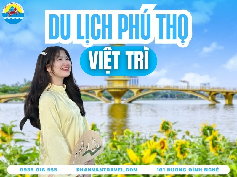 Du Lịch Việt Trì Có Gì Chơi? Top 10 Địa Điểm Checkin Hot Nhất