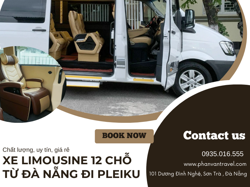Xe Limousine 12 Chỗ Đà Nẵng Đi Pleiku: Sang Trọng, Tiện Nghi, Giá Tốt Nhất tại Phan Văn