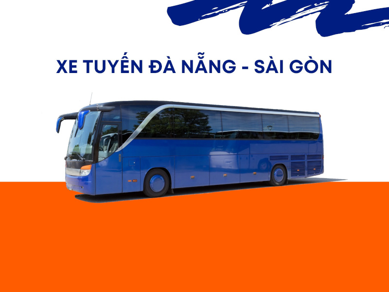 Xe Tuyến Đà Nẵng – Sài Gòn - Tiện Nghi, An Toàn, Giá Tốt