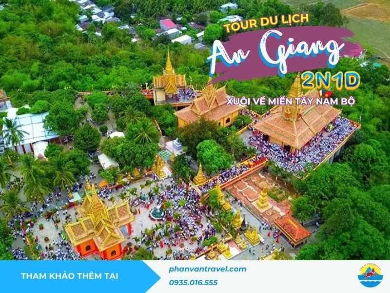 Xuôi về miền Tây Nam Bộ với tour du lịch An Giang 2 ngày 1 đêm