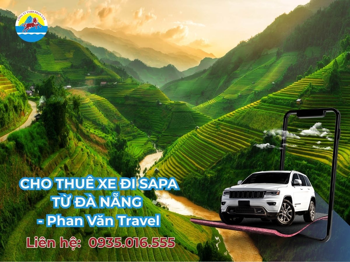Cho thuê xe đi Sapa từ Đà Nẵng Phan Văn Travel