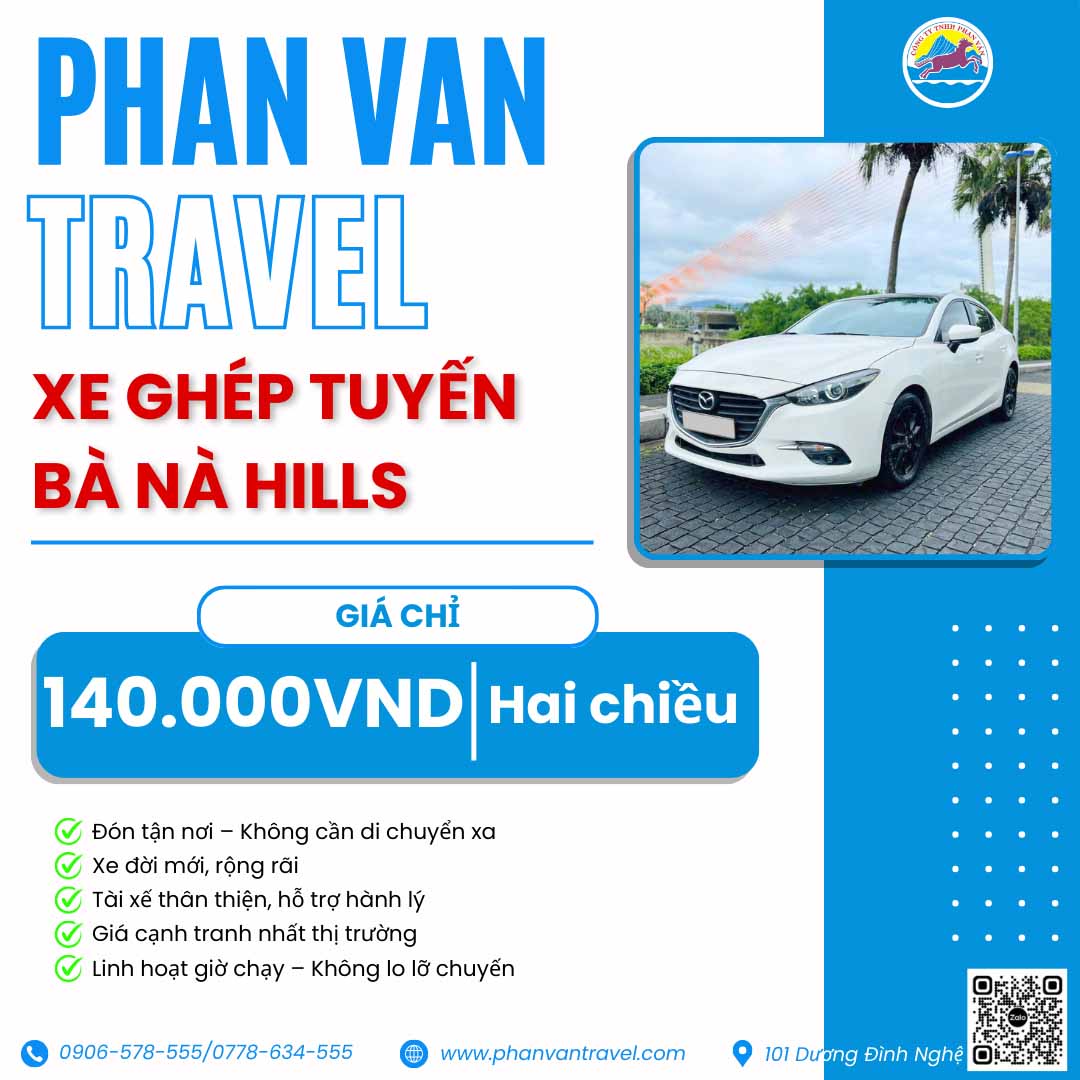 Giá vé xe ghép Đà Nẵng - Bà Nà 140k cực ưu đãi, chỉ có tại Phan Văn