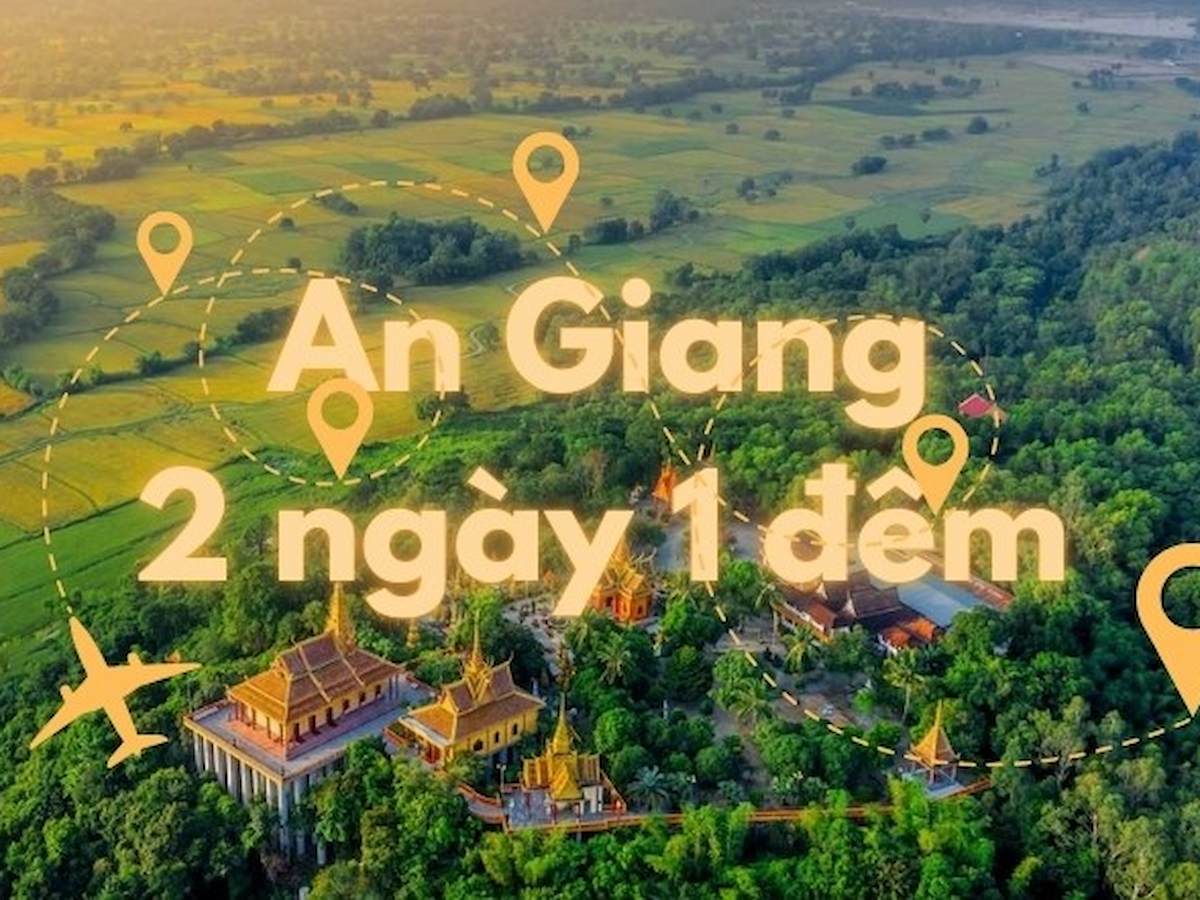 Lịch trình gợi ý cho tour du lịch An Giang 2 ngày 1 đêm