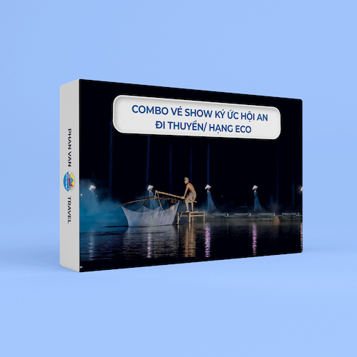 Gift Box Combo Trải Nghiệm Show Ký Ức Hội An + Đi Thuyền/ HẠNG ECO