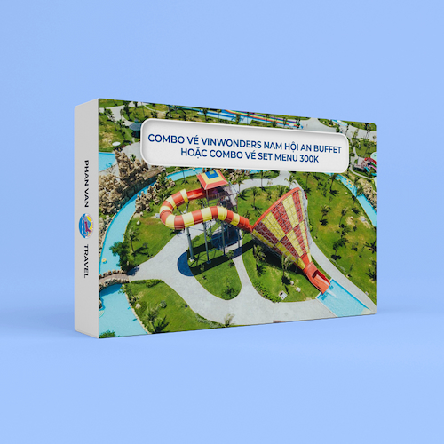 Gift Box COMBO Trải Nghiệm Vinwonders Nam Hội An + BUFFET hoặc COMBO Có SET MENU 300K