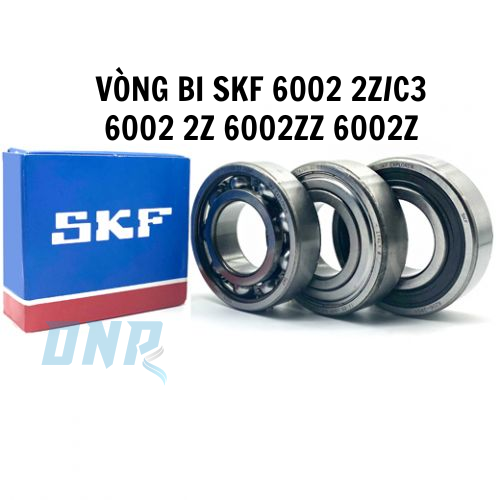 VÒNG BI SKF 6002 2Z/C3 6002 2Z 6002ZZ 6002Z