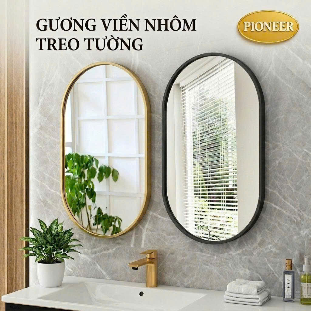 Gương Treo Tường Pioneer Khung Viền Nhôm (Đủ Kích Thước) Cao Cấp - Mã PE:198, PE:199