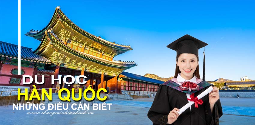 10 ĐIỀU CẦN BIẾT TRƯỚC KHI ĐI DU HỌC HÀN QUỐC