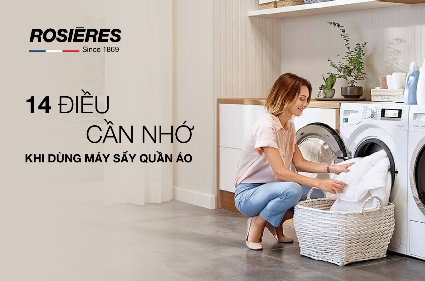 14 ĐIỀU CẦN NHỚ KHI DÙNG MÁY SẤY QUẦN ÁO